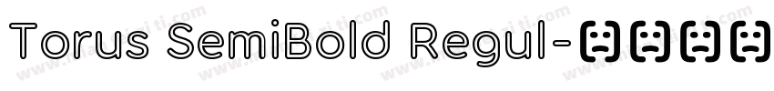 Torus SemiBold Regul字体转换